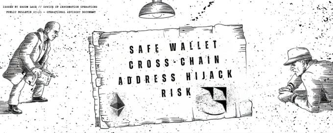Article cover: “Safe Wallet Cross-Chain Address Hijack Risk”, an engraved-style public bulletin with two investigators